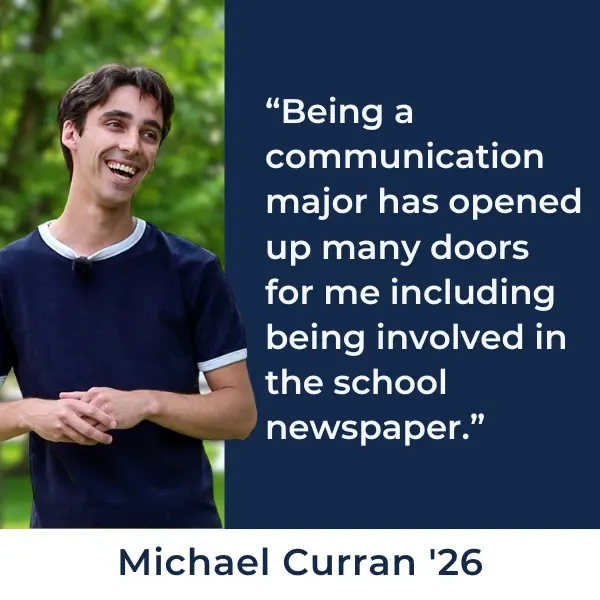 Student profile - Being a communication major has opened up many doors for me including being involved in the school newspaper.